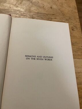 Sermons and Outlines on the Seven Words - 1951 Edition